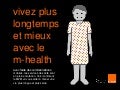 Vivez plus longtemps et mieux avec le m-health