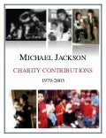 Michael Jacksons Humanitarian Efforts 1979 To 2003