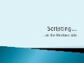 Nagios Conference 2011 - Michael Medin - Workshop: Scripting On The Windows Side