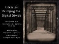 Libraries Bridging the Digital Divide