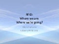RFID: where we are - where we're going