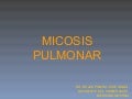 HCM - Neumonolgia - Micosis Pulmonar  