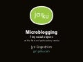 Microblogging: Tiny social objects. On the future of participatory media