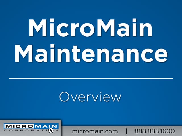 MicroMain Maintenance Overview