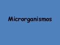 Microrganismos