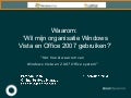 Microsoft Deployment Summit   Waarom Vista En Office 2007   Peter De Haas   13 2 2008   Final Ppt 2 K3