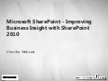 Microsoft SharePoint - Improving Business Insight with SharePoint 2010 Webcast