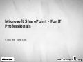 Microsoft SharePoint - For IT Professionals Webcast