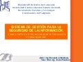 SISTEMA DE GESTIÓN PARA LA SEGURIDAD DE LA INFORMACIÓN CASO: CENTRO DE TECNOLOGÍA DE INFORMACIÓN Y COMUNICACIÓN DEL DECANATO DE  CIENCIAS Y TECNOLOGÍA - UCLA