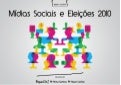 Mídias Sociais e Eleições 2010