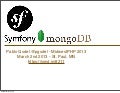 Symfony2 and MongoDB - MidwestPHP 2013   