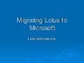 Migration Of Lotus To Microsoft