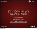 Mike hostetler - jQuery knowledge append to you