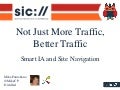 Not Just More Traffic, Better Traffic - Smart Site Navigation