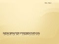 Mike Slater&rsquo;s Newspaper Presentation