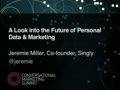 A Look into the Future of Personal Data & Marketing Speaker — Jeremie Miller (Singly)