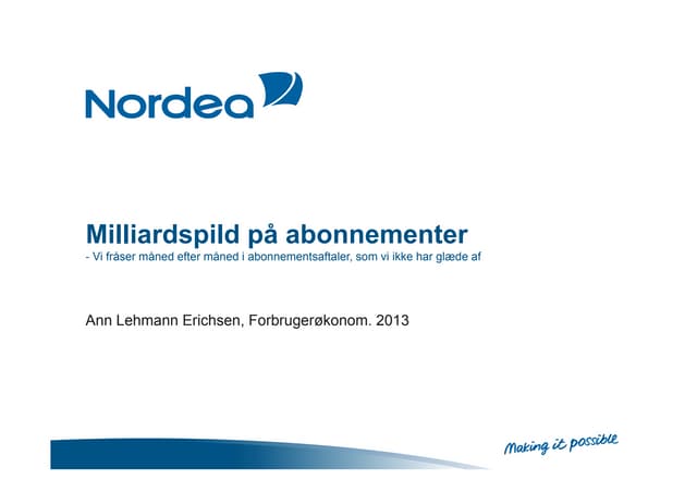 Milliardspild på abonnementer