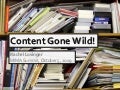 Content Gone Wild!