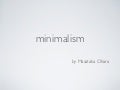 Minimalism
