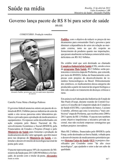 Ministro da Saúde Alexandre Padilha lança pacote de R$ 8 bi para setor de saúde