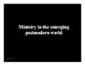Ministry in the Emerging Postmodern World