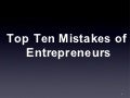 Top Ten Mistakes of Entrepreneurs