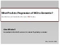 IPA08 -  What Predicts Progression of MCI to Dementia [April 2008]