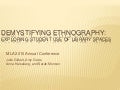 Demystifying Ethnography: Exploring Student Use of Library Spaces
