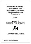 Mathematical Literacy, Mathematics, and Mathematical Sciences Illustrative Learning Programme Grade 7. Module 1: Farming and Growth. Learner's Material