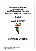  Mathematical Literacy, Mathematics and Mathematical Sciences Illustrative Learning Programme Grade 7. Module 2: Sport. Learner's Material
