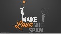 Make Love Not Spam