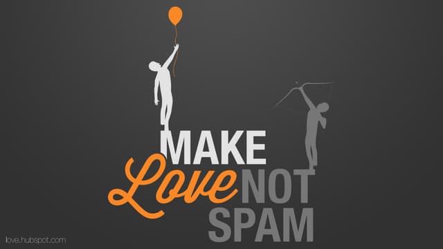Make Love Not Spam