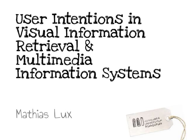 CBMI 2013 Presentation: User Intentions in Multimedia
