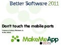 Don't touch the mobile parts