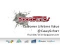 Lifetime Value by Casey Schorr [Marketing 2.0 Bootcamp #MMBC]  