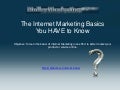 The Internet Marketing Basics You Have to Know