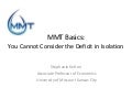 MMT Basics: You Cannot Consider the Deficit in Isolation