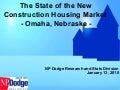 The &rsquo;State of the Omaha New Construction Market&rsquo;