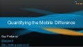 Quantifying The Mobile Difference