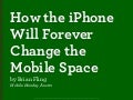 Mobile Monday Austin: How the iPhone will forever change the Mobile Space
