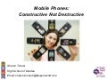 Mobile Phones In Education - Constructive Not Deconstructive!