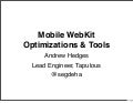 Mobile WebKit Optimizations & Tools