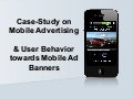 Mobile Advertising & User Behaviour