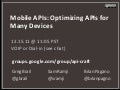 Mobile APIs: Optimizing APIs for Many Devices