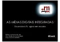 As Mídias Digitais Integradas