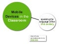 Mobile devices in the classroom