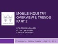 Mobile Industry Overview & Trends part 2