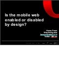 Is the mobile web enabled or disabled by design?