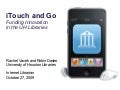 iTouch & Go: Funding Innovation in the UH Libraries