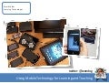 Mobile Technology to support Learning and Teachning